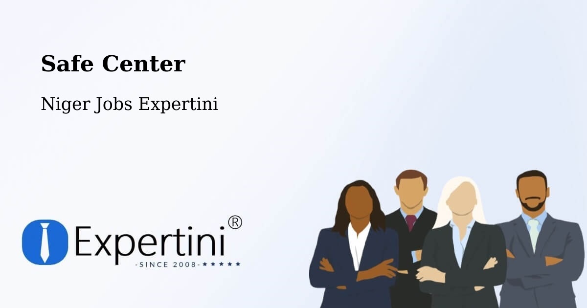 Safety Center – Arlit - Niger Jobs Expertini