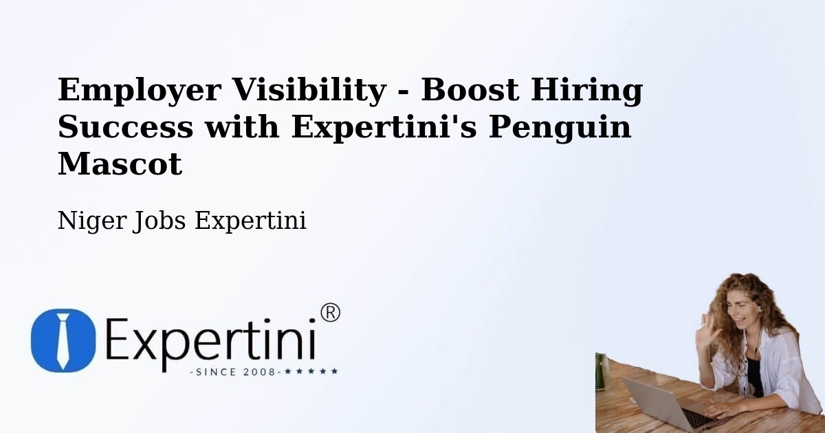 CV and Resume Visibility Optimization – Arlit - Niger Jobs Expertini